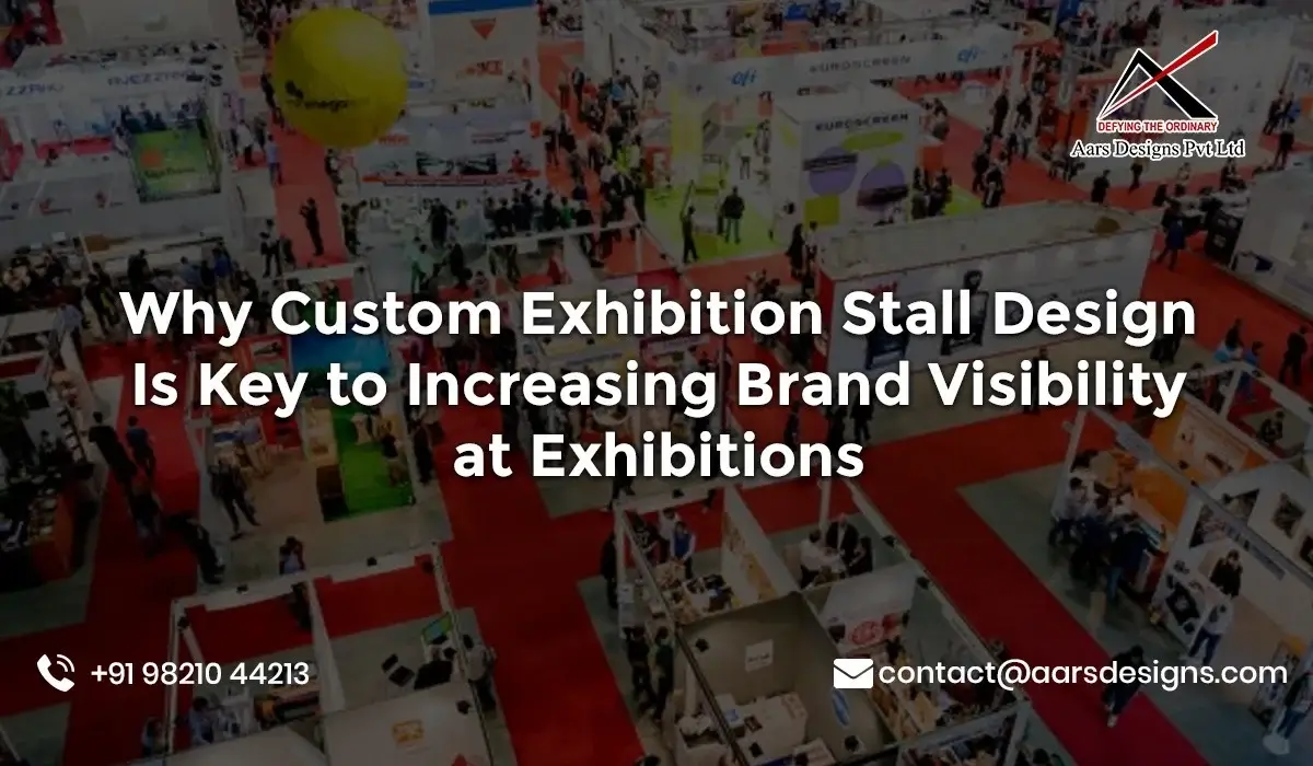 Custom exhibition stall design for better brand visibility
